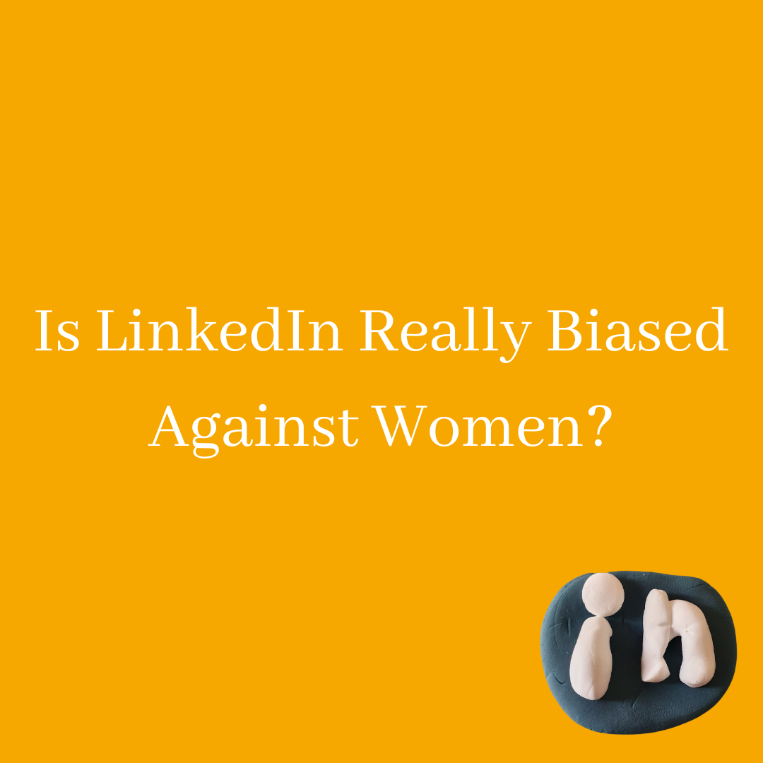 Is LinkedIn Really Biased Against Women?
