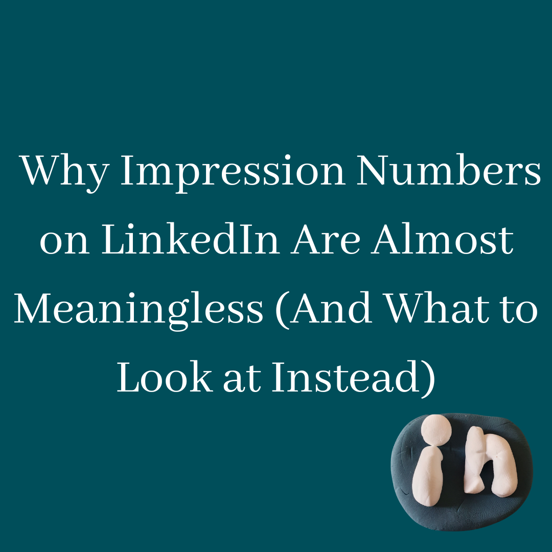 Why Impression Numbers on LinkedIn Are Almost Meaningless (And What to Look at Instead)