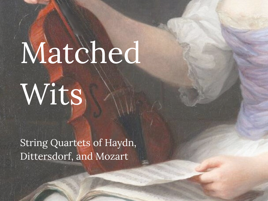 Matched Wits: String Quartets of Haydn, Dittersdorf, and Mozart