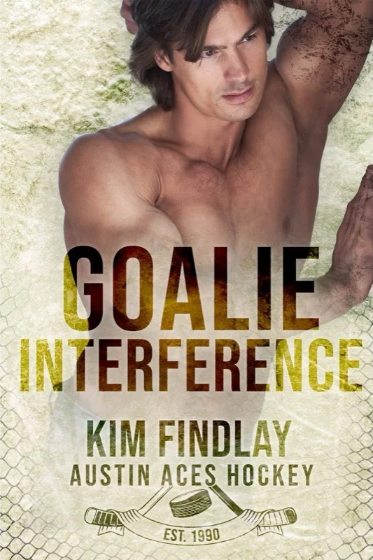 Cover art for Kim Findlay's romance novel “goalie interference.”  The Austin Aces logo of crossed sticks and a puck sits below the title above, which is overlaid on a photo of a shirtless handsome hockey player.