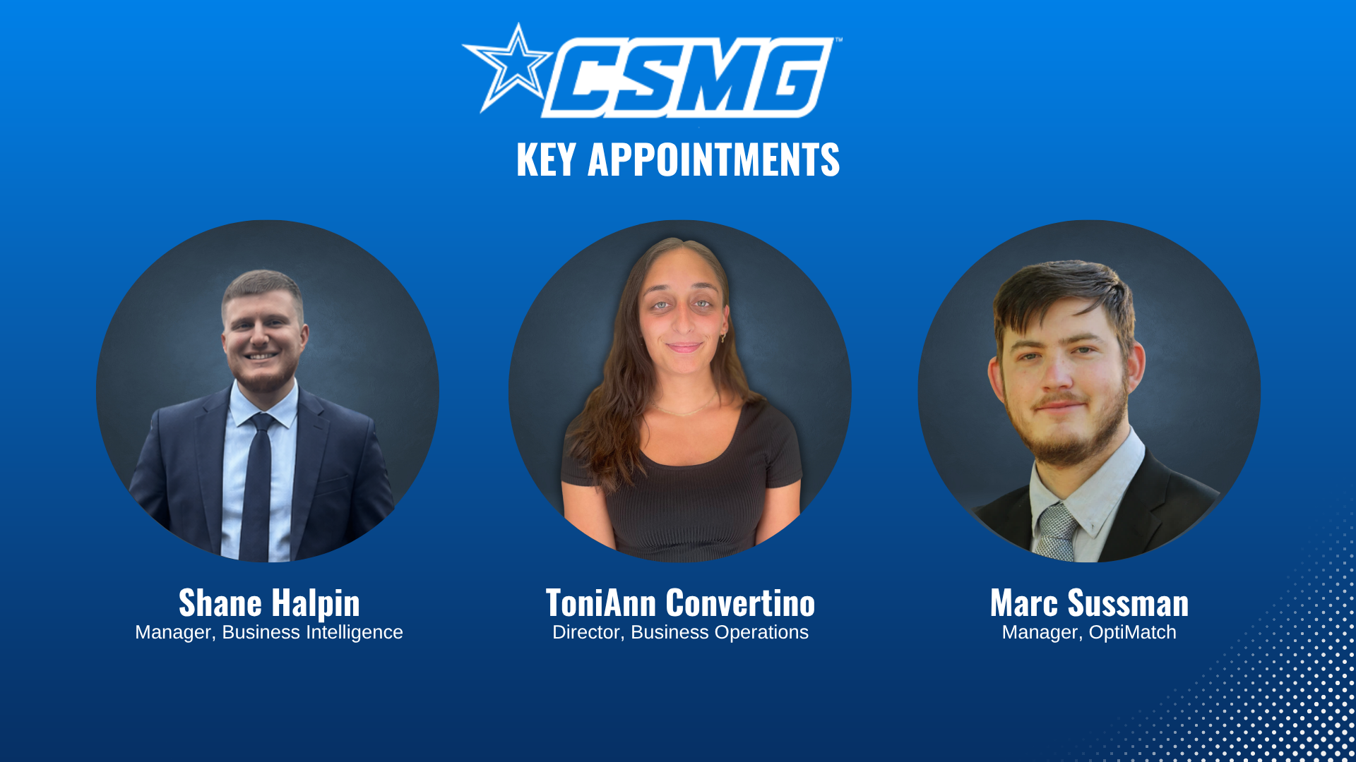 CSMG STRENGTHENS BUSINESS OPERATIONS AND&nbsp;&nbsp;ANALYTICS TEAMS WITH KEY PROMOTION AND NEW HIRES&nbsp;