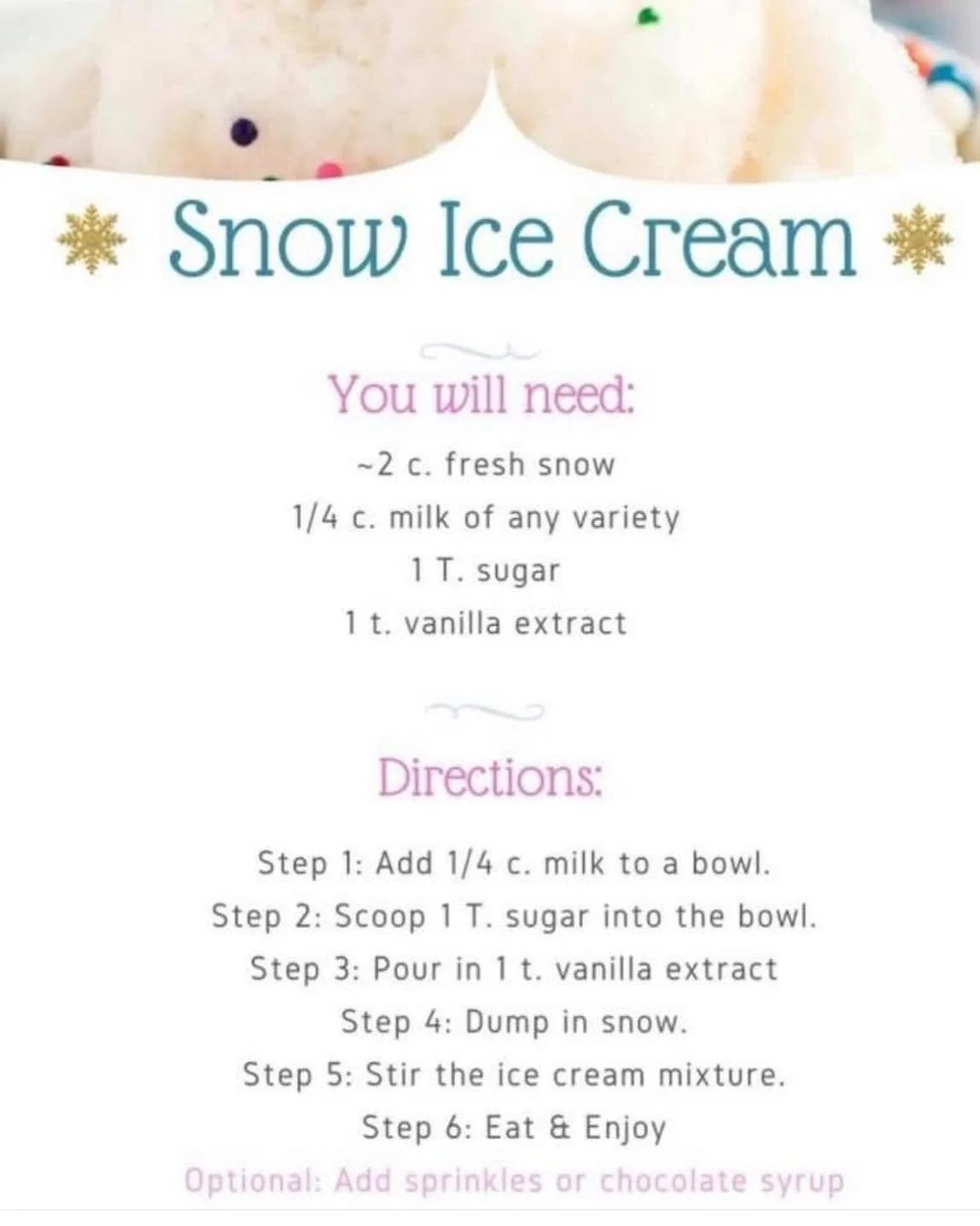 It may be too cold to play in the snow today, so how about bringing it inside! Here&rsquo;s a recipe for snow ice cream that is sure to delight!
