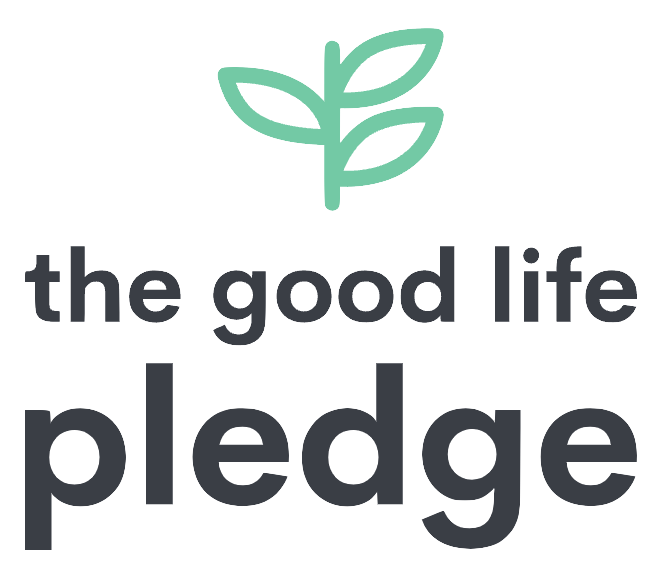 The Good Life Pledge