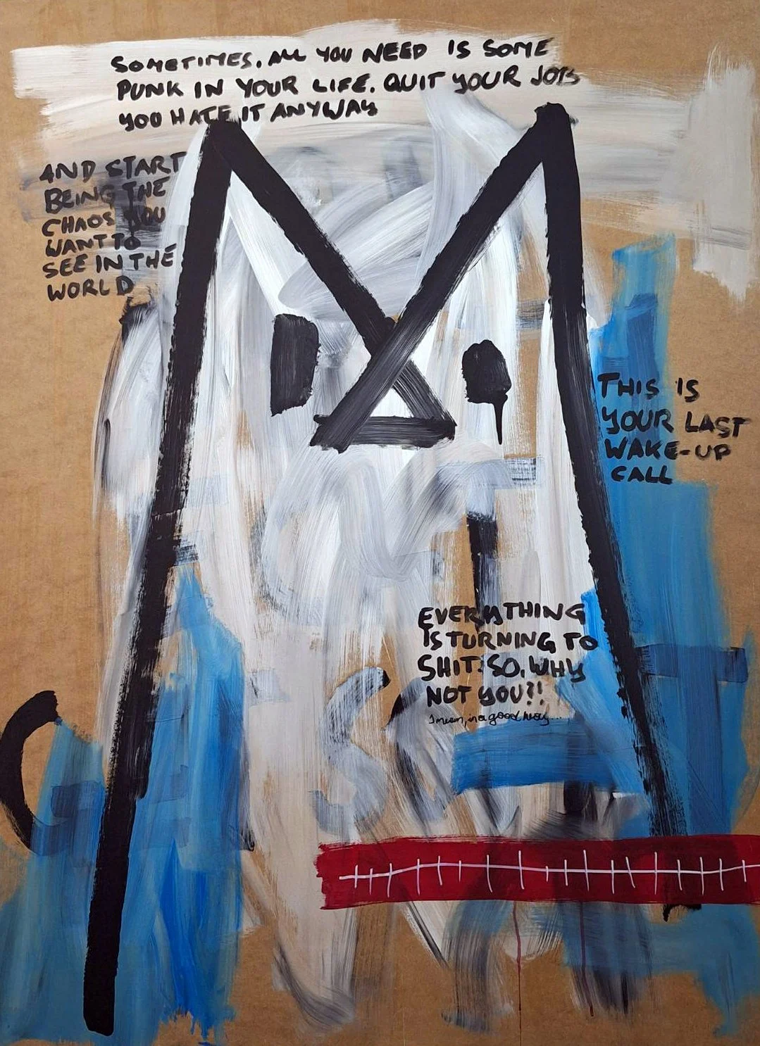 Graffiti mit schwarzen, weißen, blauen und roten Pinselstrichen und handgeschriebenen Zitaten in Englisch. Zitate sprechen über das Leben, chaos, Aufwachen und das Umfeld.