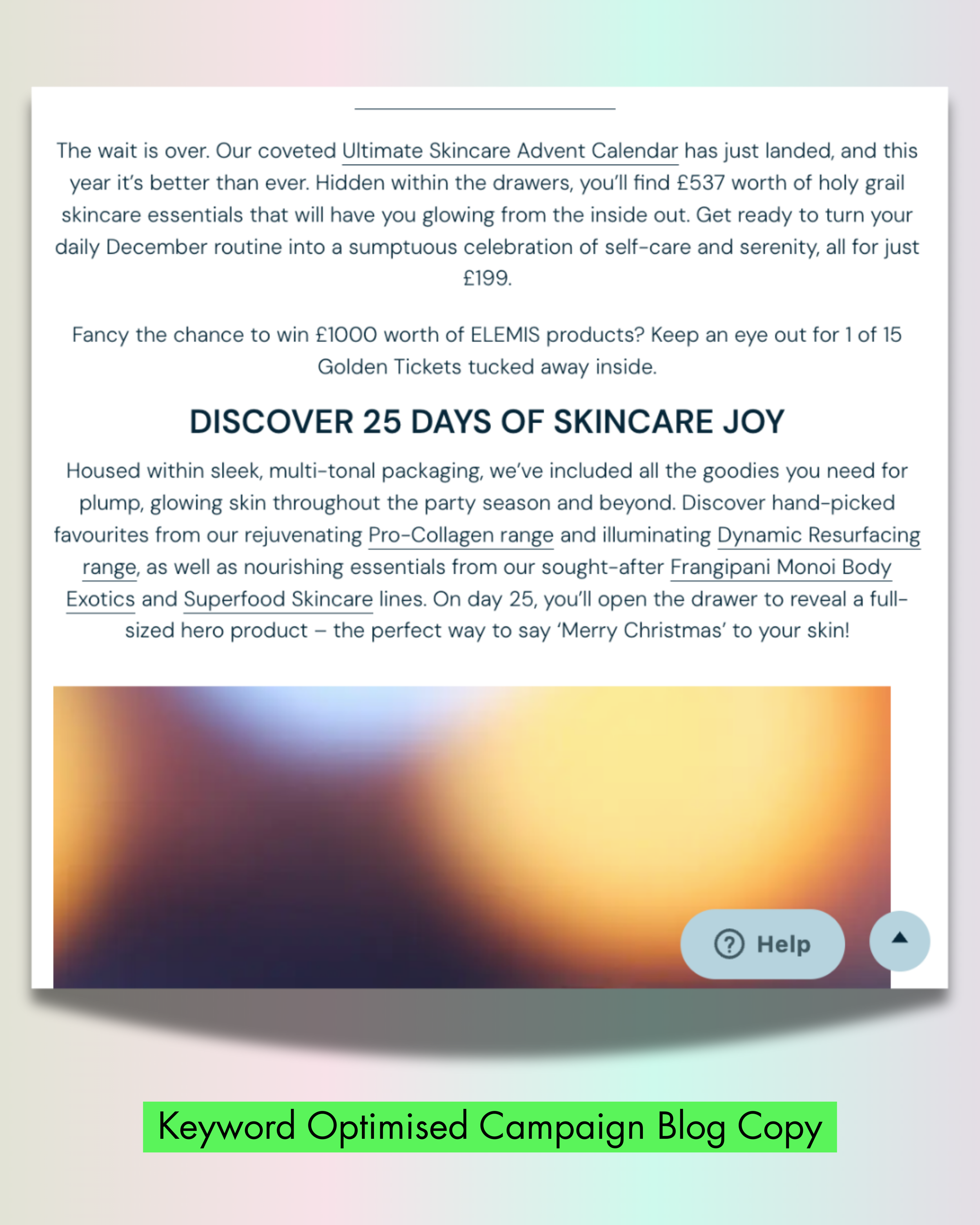 Email promoting a skincare advent calendar, with details about contents, a chance to win prizes, and discovering 25 days of skincare products, featuring bold headline and colorful blurred background.