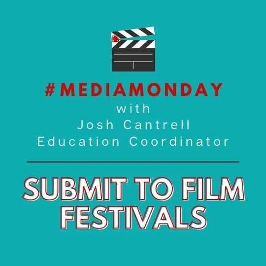 #MediaMonday: Submit to Film Festivals