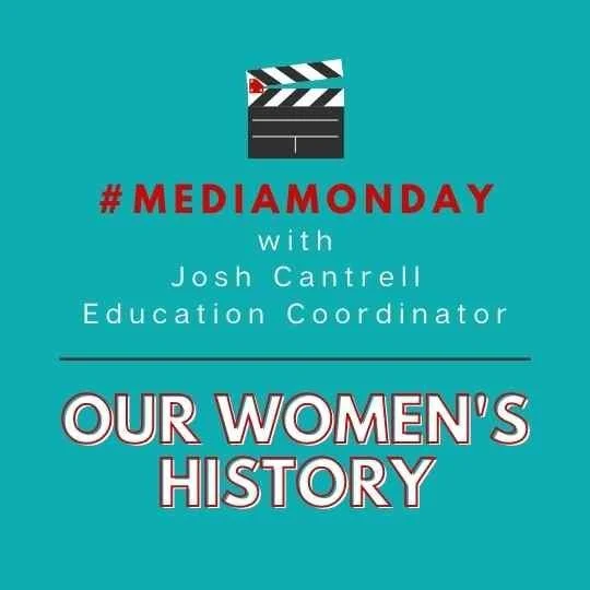 #MediaMonday: Our Women's History