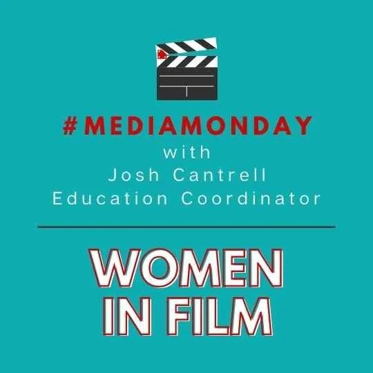 #MediaMonday: Women in Film