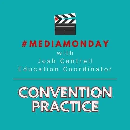 #MediaMonday: Convention Practice
