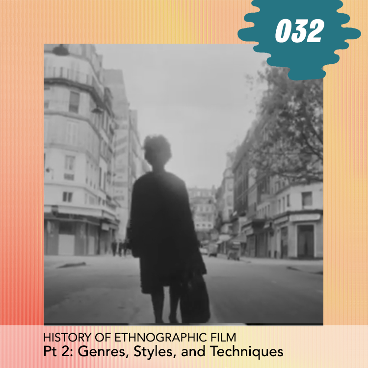  History of Ethnographic Film - Pt 2: Genres, Styles, and Techniques