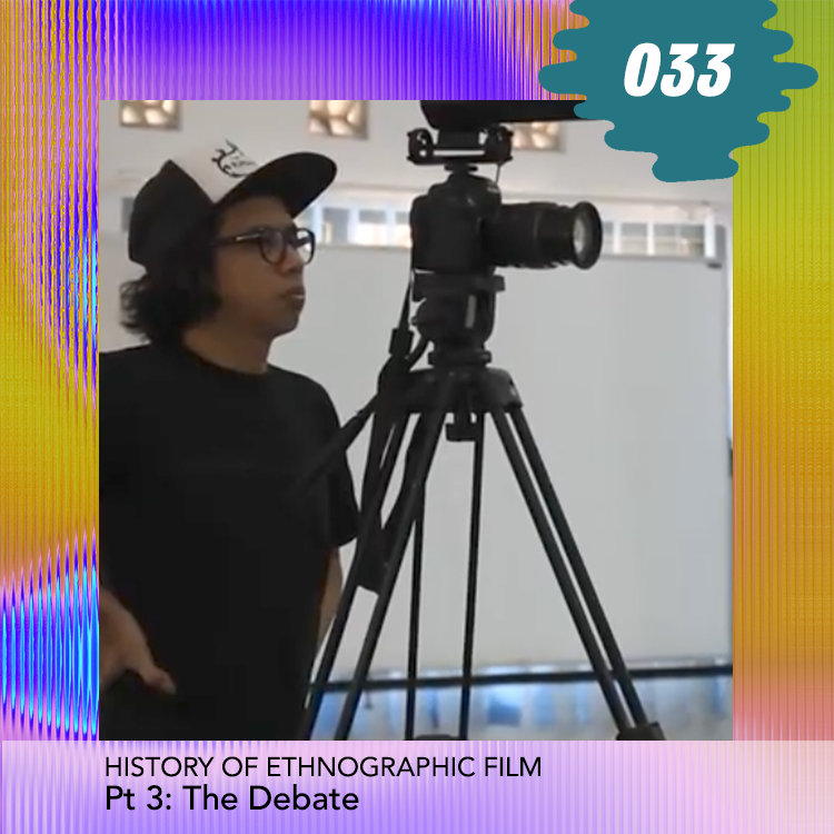 History of Ethnographic Film - Pt 3: The Debate