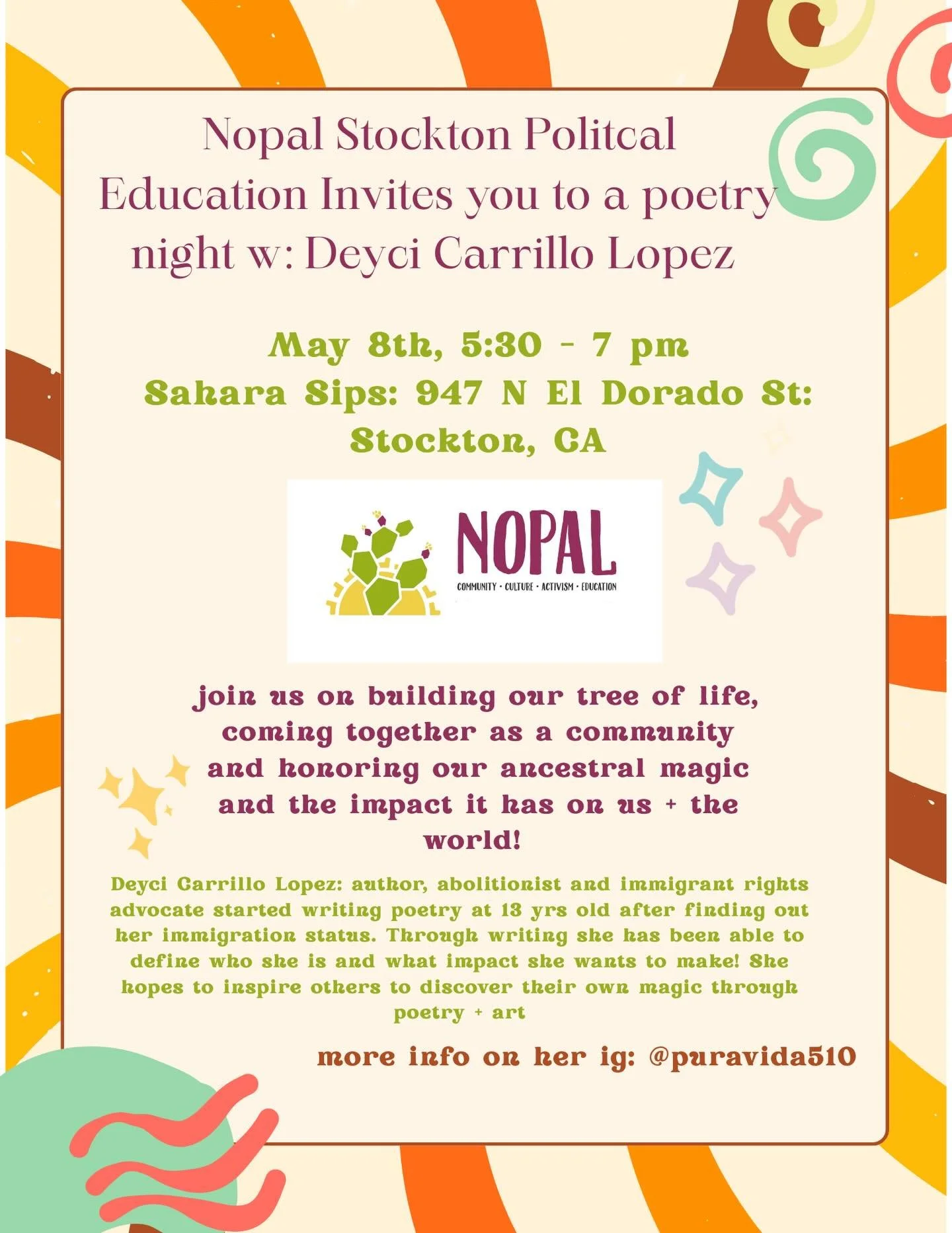 Hi Nopal&rsquo;s Fam! Please join us May 8th at 5:30pm to our poetry night with Deyci Carrillo L&oacute;pez a poet, abolitionist, and immigrant rights advocate. Deyci will guide us in owing our magic. Are you ready to own yours? 🪄