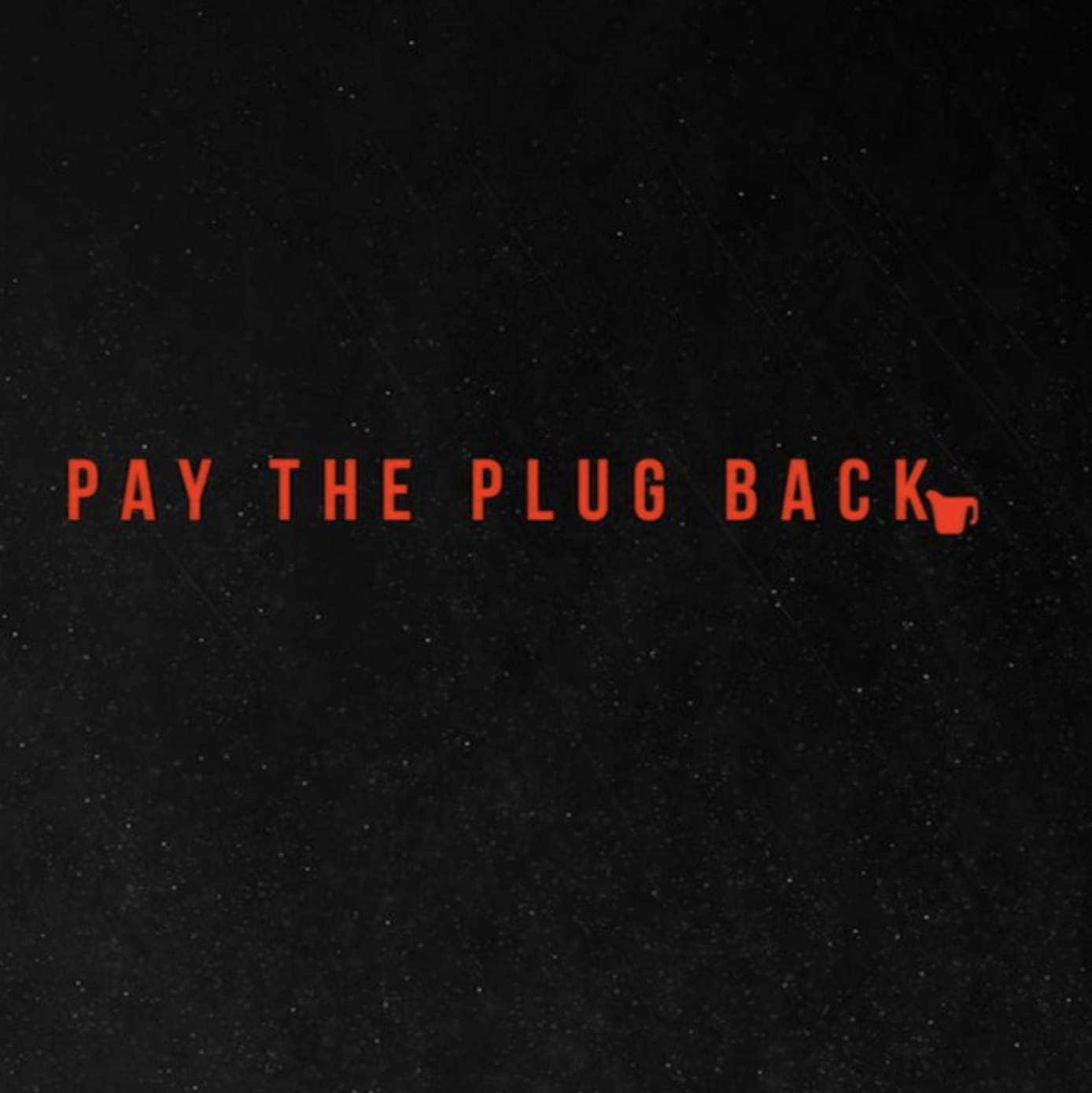 Pay The Plug Back (Mixtape/Album) [06/24/2024]