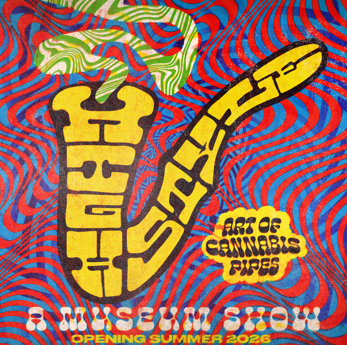 Psychedelic poster reading “High Times: Art of Cannabis Pipes” with pipe-shaped lettering and green smoke, opening Summer 2026.