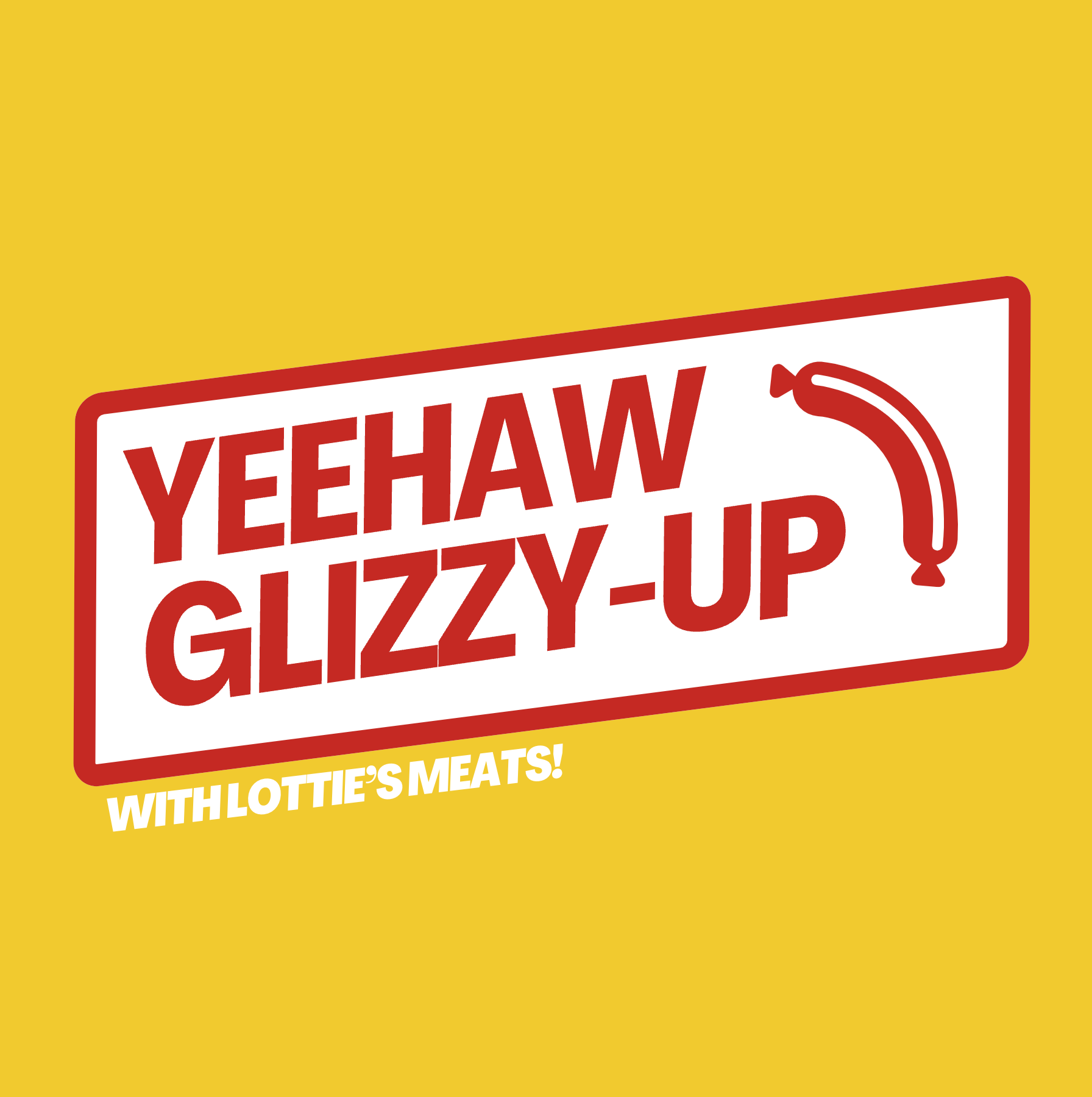 Yeehaw Glizzy-Up