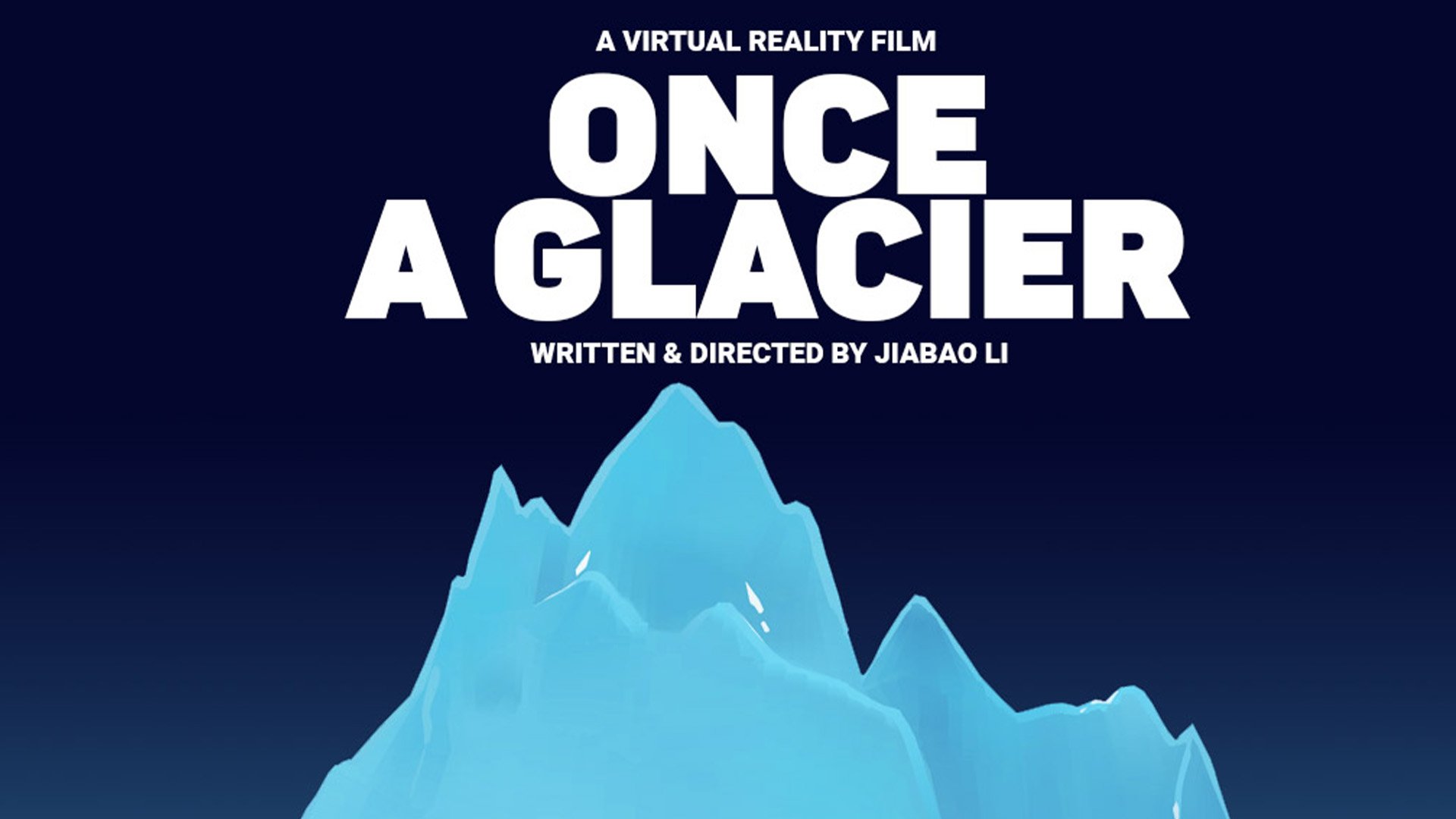Once A Glacier by Jiabao Li, VR spatial sound design and music.