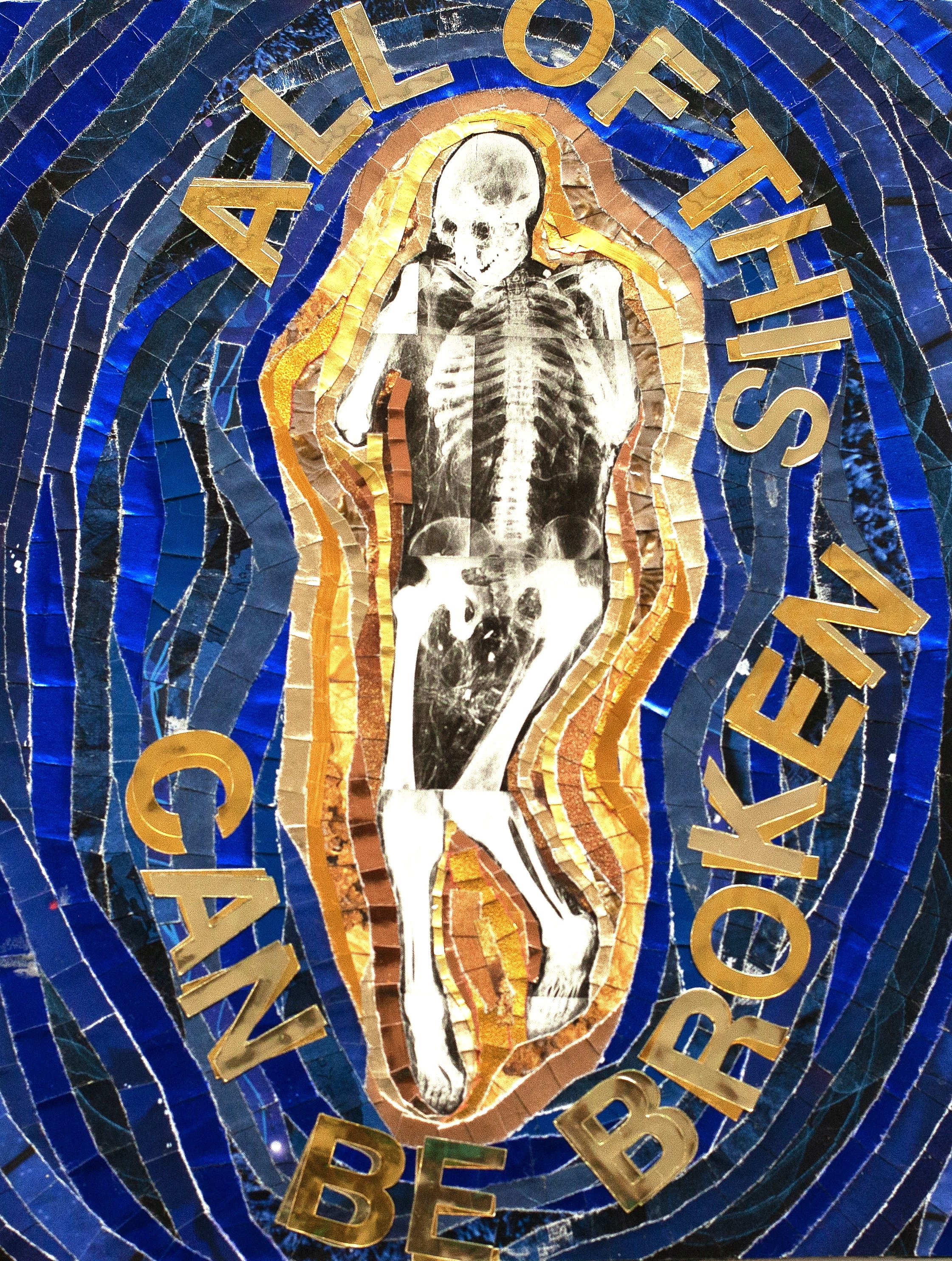 *"All of This Can Be Broken" (2023). 8.5"x11". A work of paper collage in shades of deep blue and gold. in the center is a composite photograph of a skeleton, x-rayed through the burial wrappings. The figure is edged in gold, surrounded in turn by in