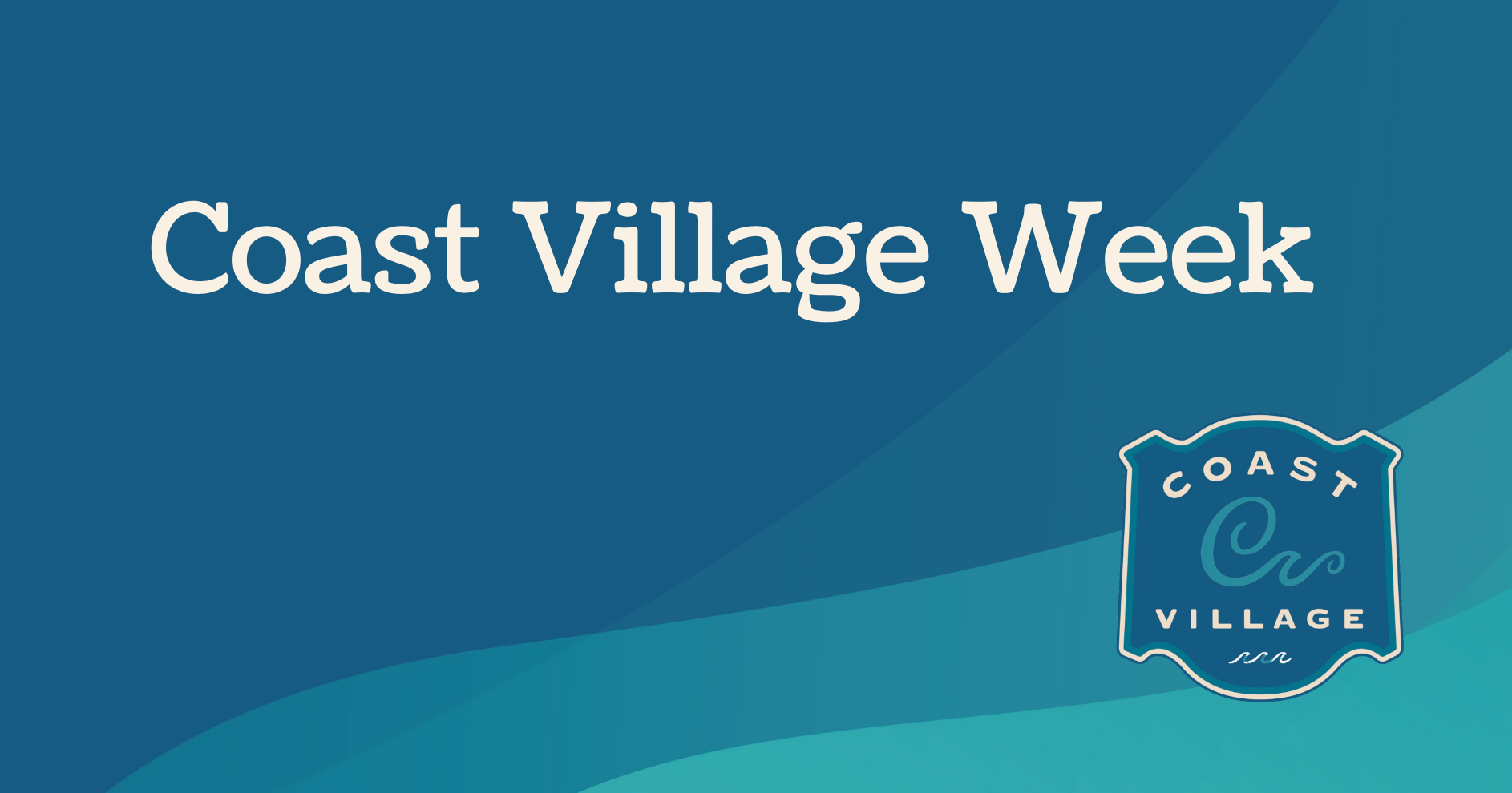Coast Village Week - Sept 8-14