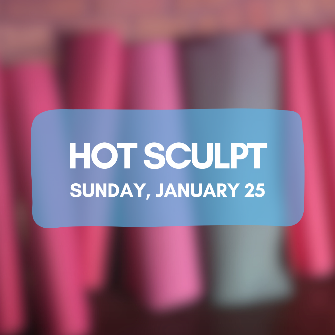 Hot Sculpt - Sunday, January 25