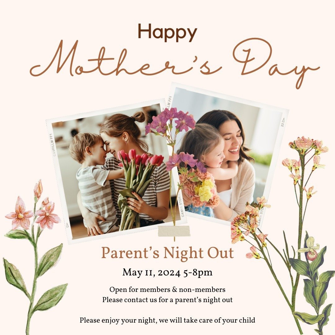 .

✨ Parents Night Out For Mother's Day

💫 Please enjoy your night for mother's day, we will take care of your child! 

✅ Date: May. 11. Saturday

✅ Time: 5:00pm - 8:00pm
Drop off is from 4:30pm / Pick up is till 8:30pm

✅ Location: Master Lee&rsquo