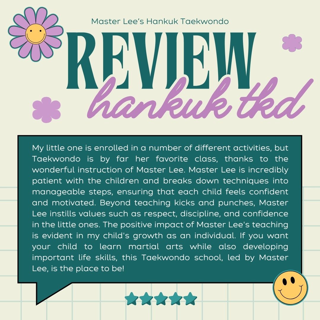 .

🥋 Review for Hankuk Taekwondo

✨ Thank you so much for your kind words about our Taekwondo school. We are happy to hear that your child is enjoying the classes and benefiting from Master Lee's guidance. We truly appreciate your support and recomm