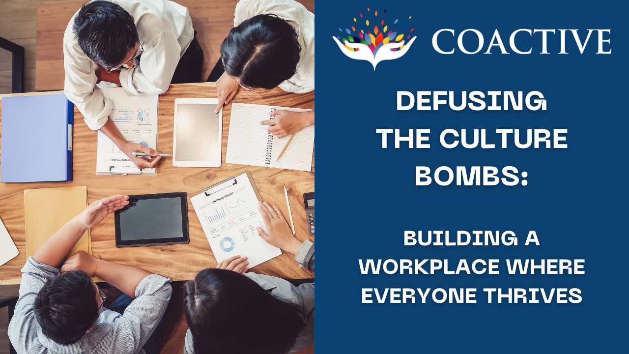 Defusing the Culture Bombs — COACTIVE Group
