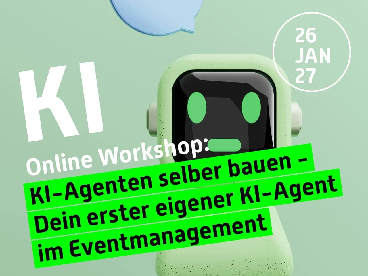 26.01.27: KI-Agenten selber bauen - Dein erster eigener KI-Agent im Eventmanagement