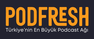 Podfresh | Türkiye’nin En Büyük Podcast Ağı