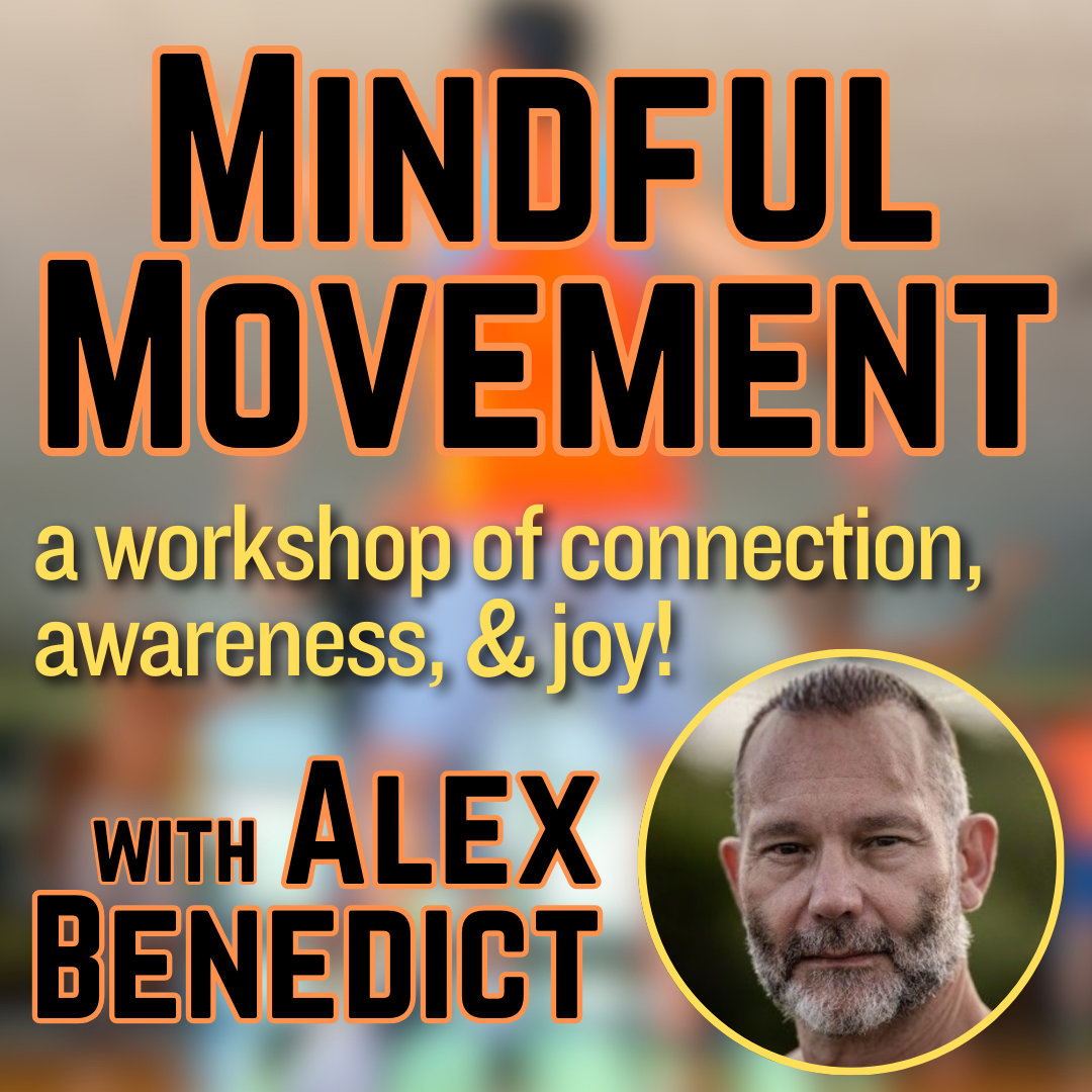 Mindful Movement: Connection, Awareness, and Joy 