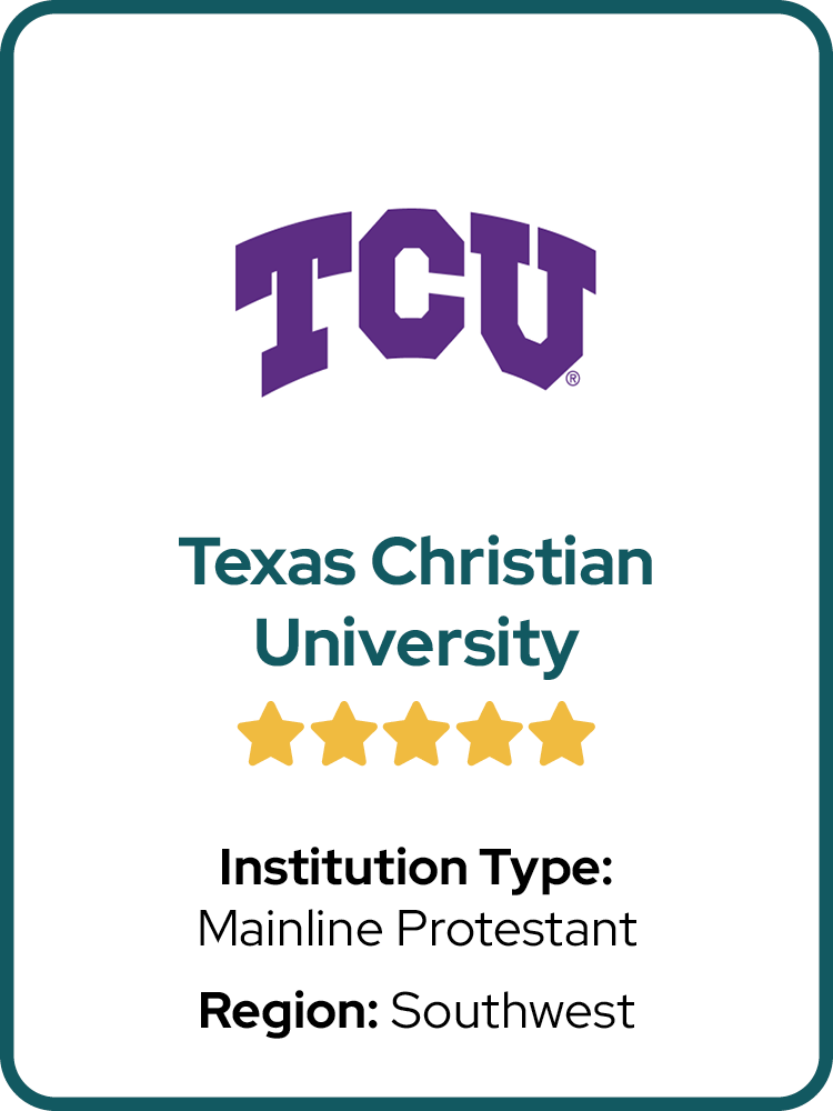   	Mainline Protestant	  
 	Southwest	 
 	⭑ ⭑ ⭑ ⭑ ⭑	  
 	TX	 
 	Texas Christian University	 
 	 Atheists, Buddhists, Evangelical Christians, Hindus, Jews, Latter-day Saints, Muslims	 