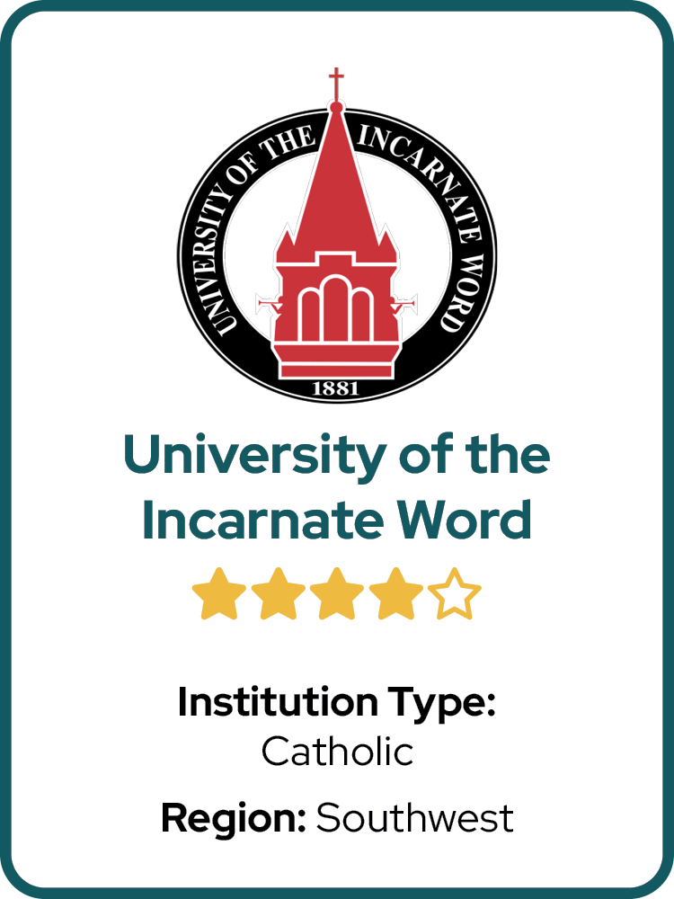  	Catholic	  
 	Southwest	 
 	⭑ ⭑ ⭑ ⭑	  
 	TX	 
 	University of the Incarnate Word	 
 	 Atheists, Buddhists, Evangelical Christians, Hindus, Jews,	 