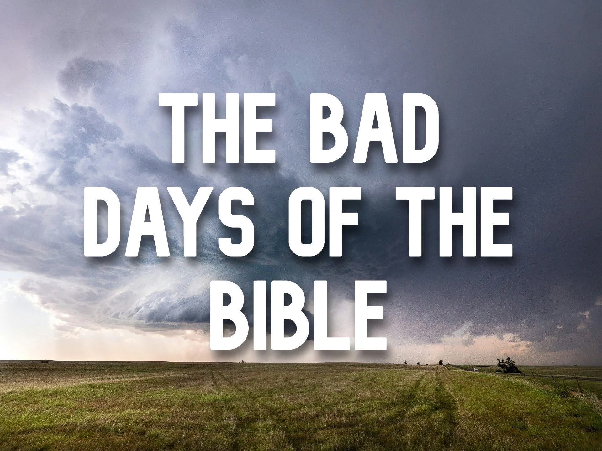 The Bad Days of the Bible