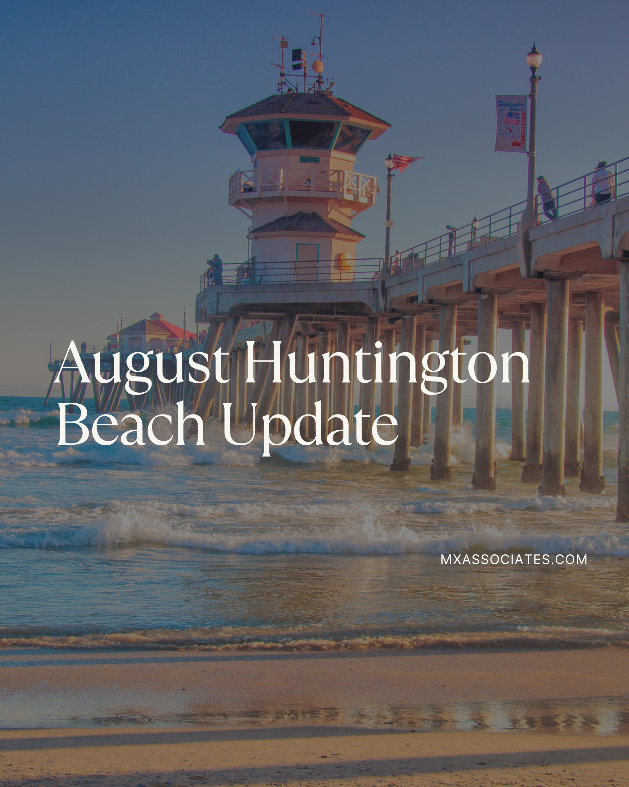 Huntington Beach Housing Market Update: Home Prices, Inventory &amp; Trends | August 2026