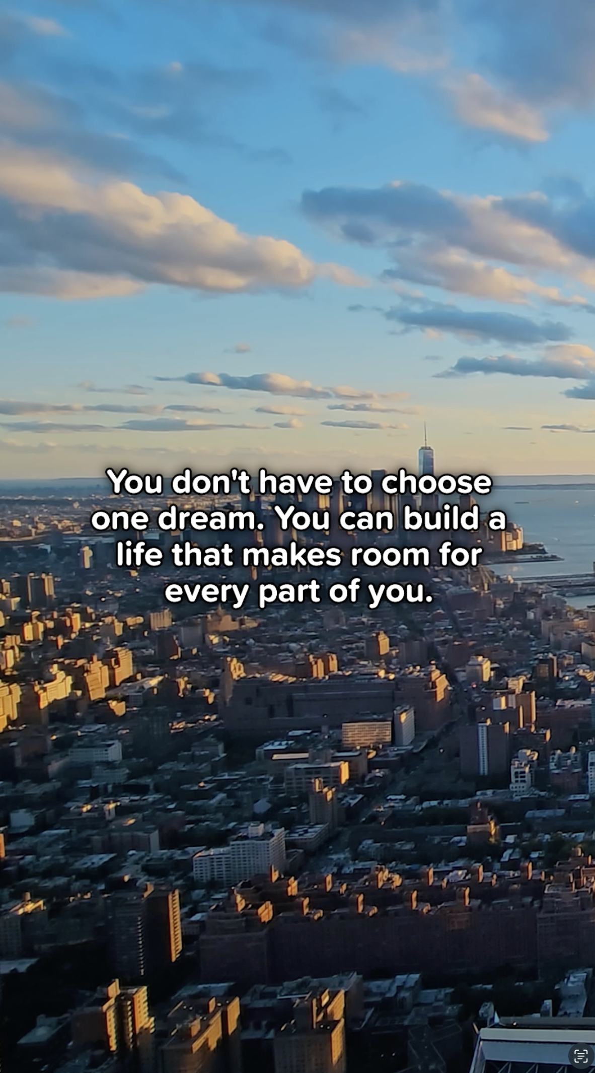 Dream and Build a Life That Makes Room For Every Part of You
