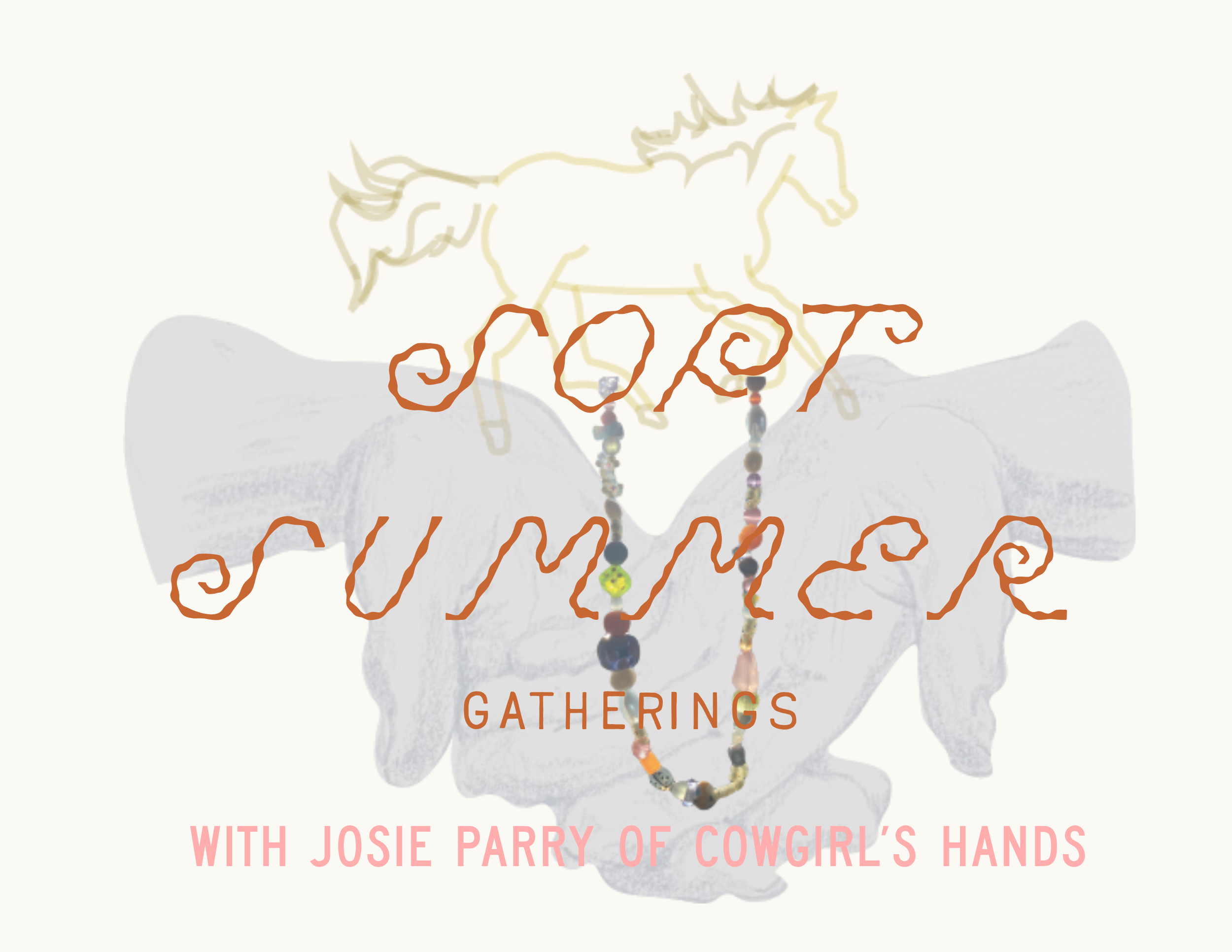 Soft Summer Gathering with Josie Parry of Cowgirl’s Hands