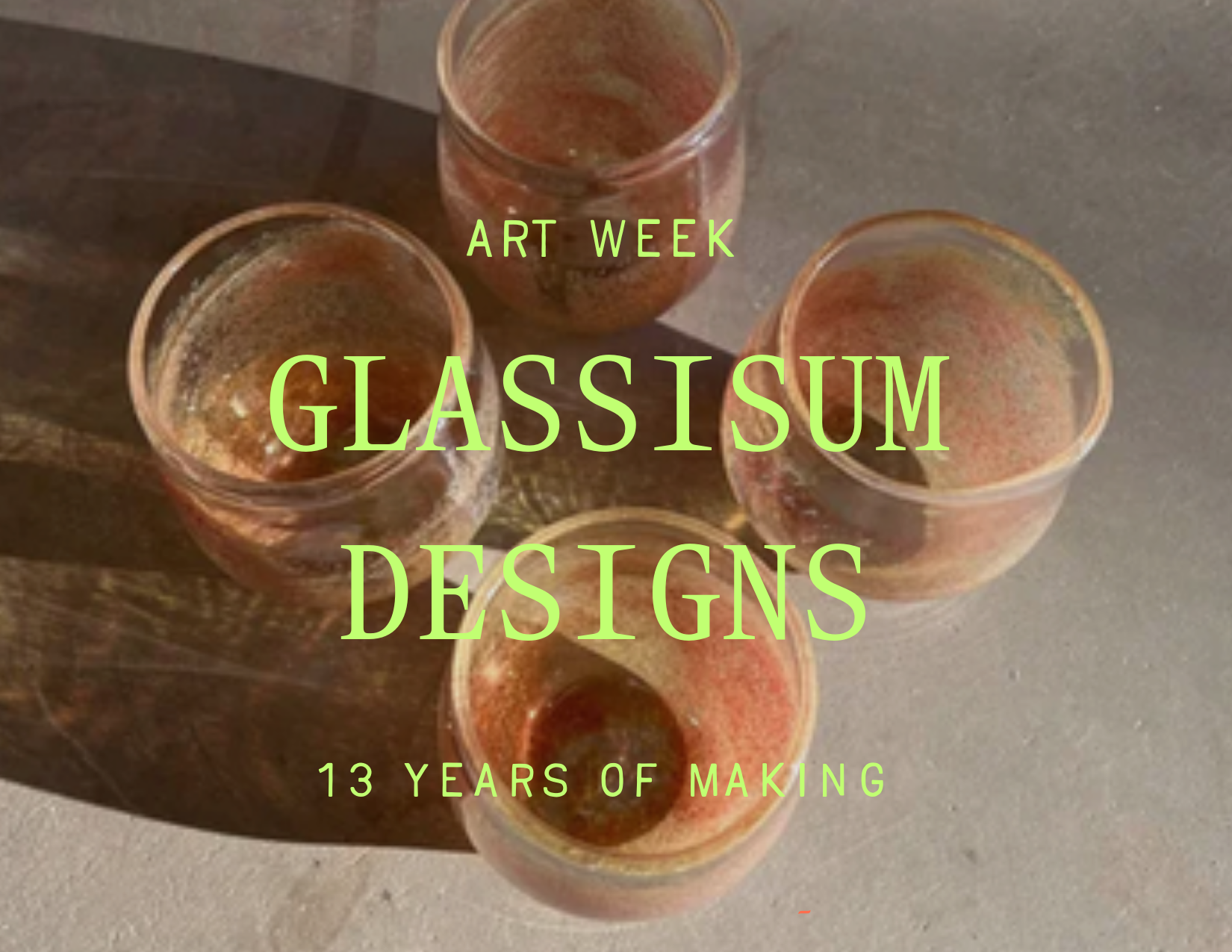 Glassisum Designs: 13 Years of Making