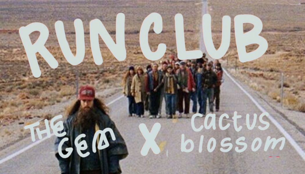 A fun and playful flyer with a vintage photo of  a group of people on a highway with text promoting the Run Club with Cactus Blossom Collective and the Gem