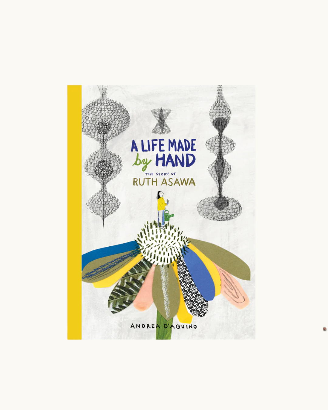 A Life Made by Hand: The Story of Ruth Asawa