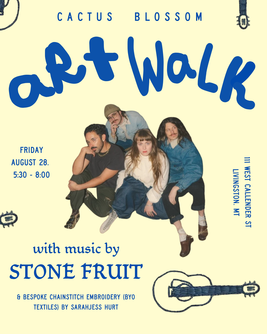 A flyer advertising for the Livingston Art Walk at Cactus Blossom Collective with music by Stone Fruit and bespoke embroidery by Orphan Girl Vintage