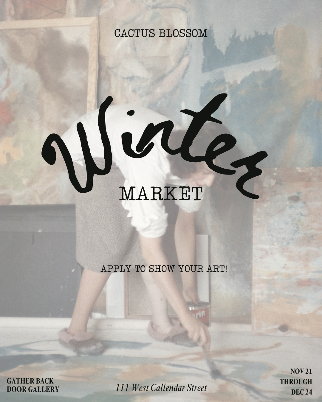 An artsy vintage inspired flyer for the Cactus Blossom Winter Market with local Montana art and handmade goods,  located in our Gather Space in Livingston, Montana.