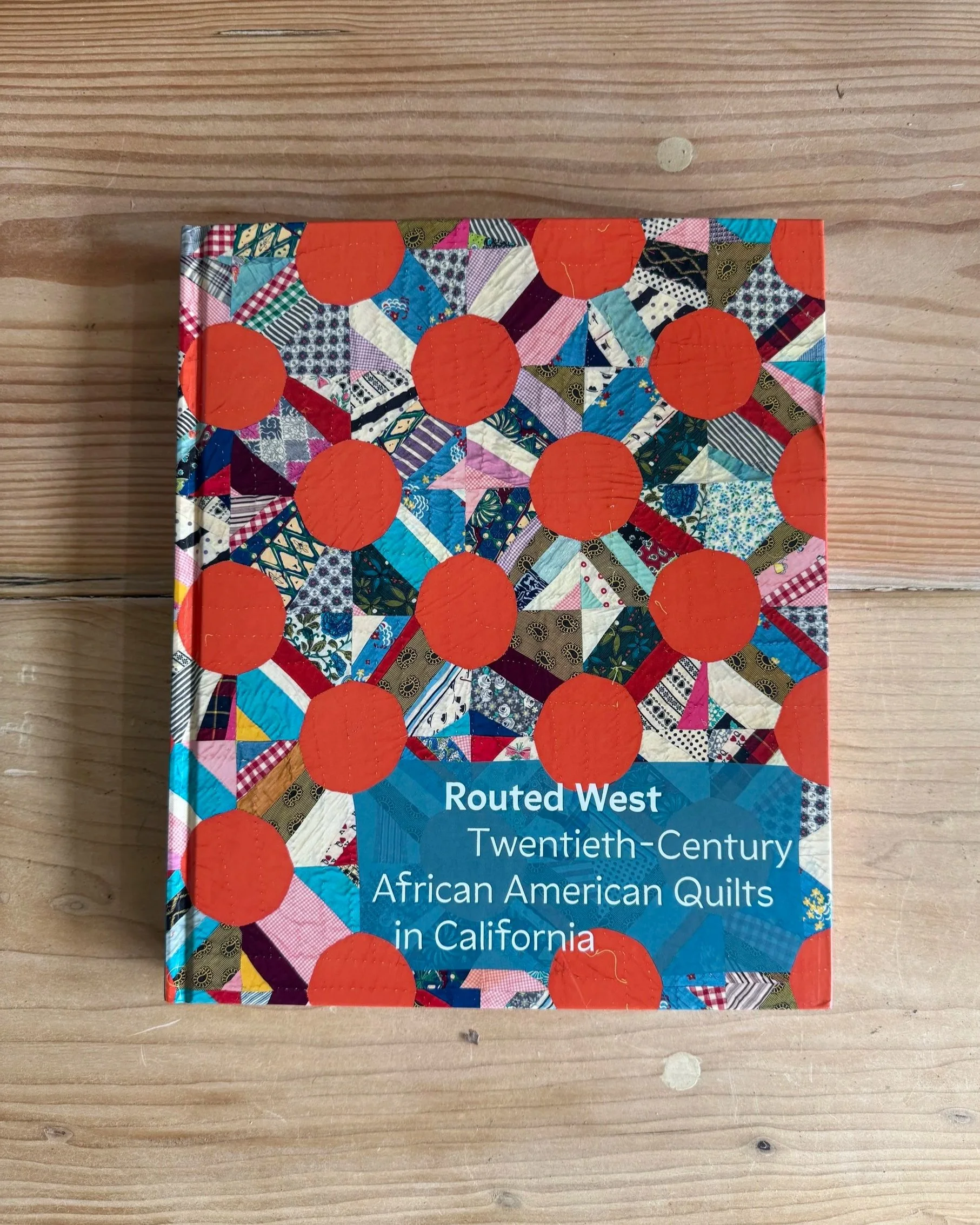 Routed West: Twentieth-Century African American Quilts in California