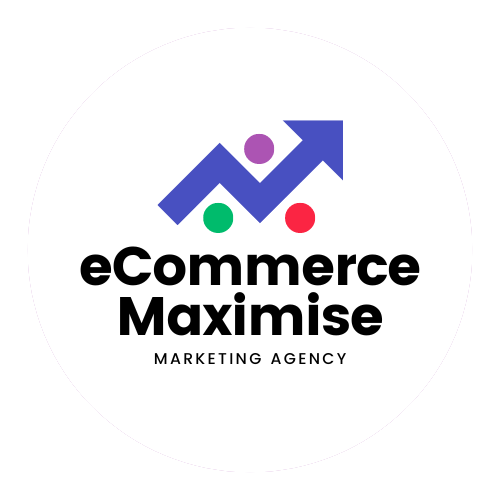 ECOMMERCE ​MAXIMISE | Marketing Agency