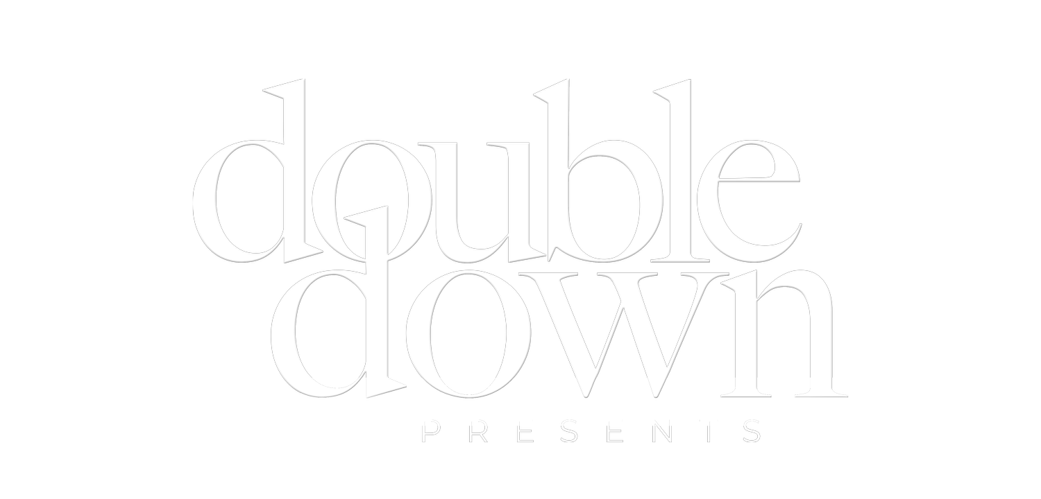 DOUBLE DOWN PRESENTS