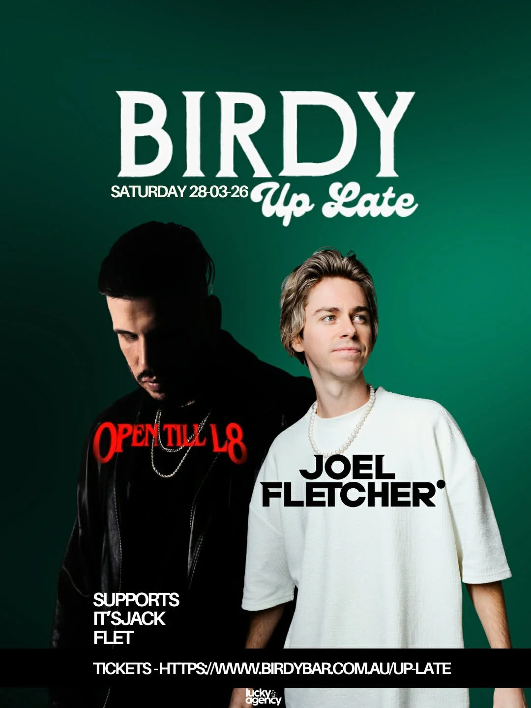Joel Fletcher & OPEN TILL L8 for Birdy Up Late
