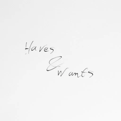 Haves and Wants