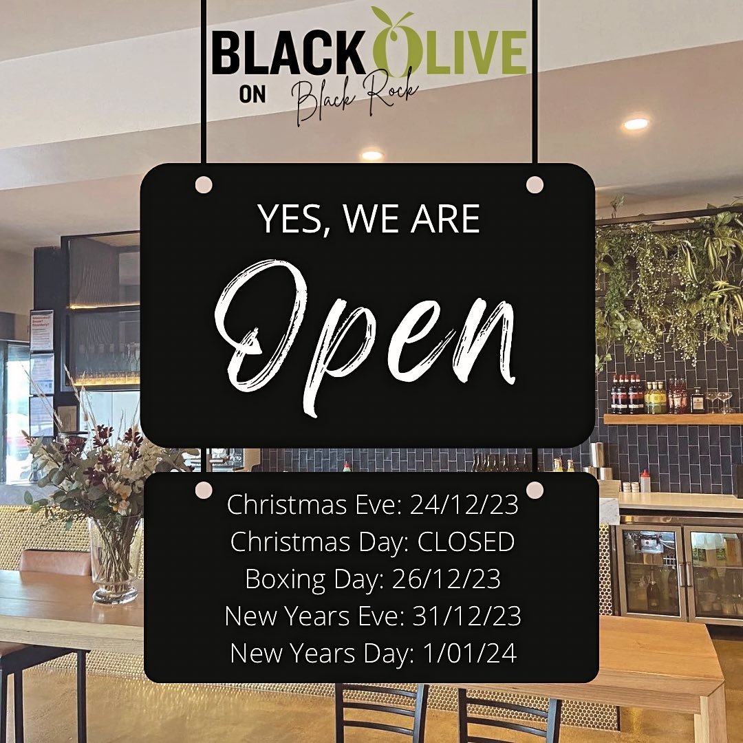 Black Olive opening days this upcoming festive season🎄✨

Please ensure you book via the link in our website or call us on (03) 9589 1585 to avoid disappointment.

For any bookings of 10+ please contact us to place your reservation.

We are looking f