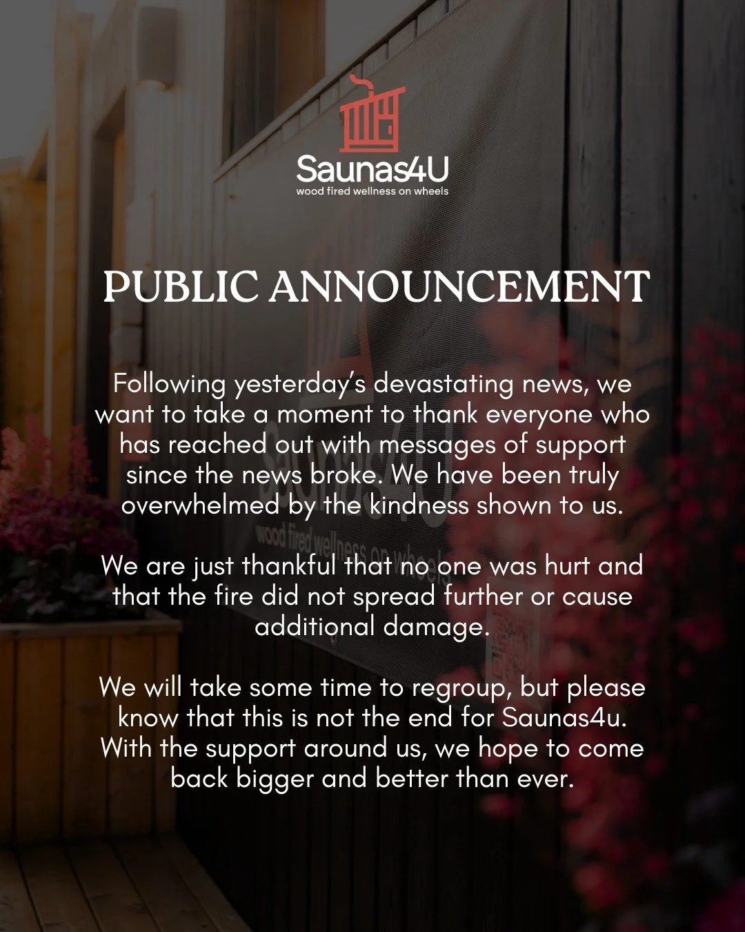 Yesterday evening, our sauna facilities were sadly destroyed by fire. While this is a very difficult time for us, we want to take a moment to thank everyone who has reached out with messages of support.

We have been truly overwhelmed by the kindness