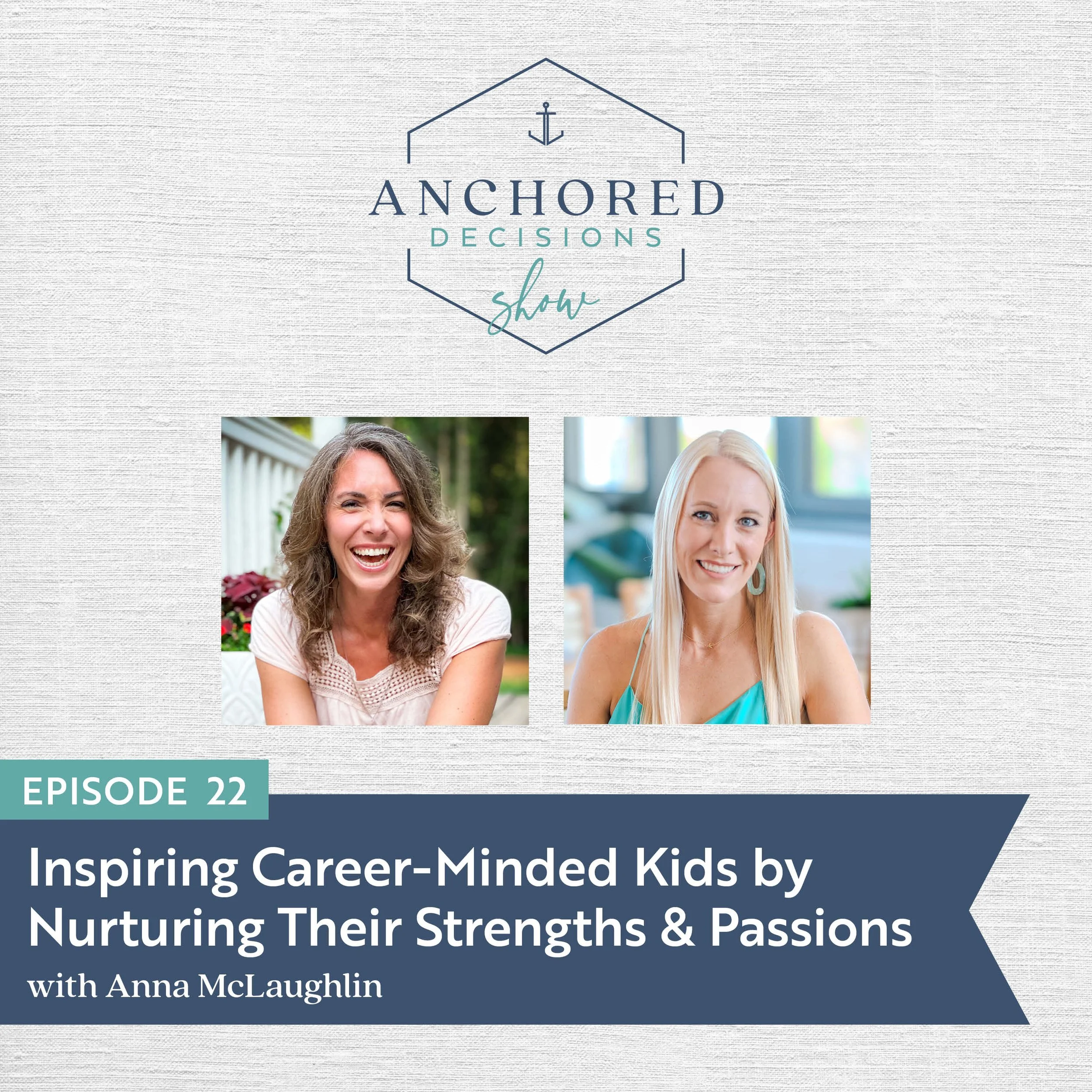 022: Setting Your Kids up for Success: How to Inspire Career-Minded Thinking by Nurturing Your Children’s Strengths &amp; Passions