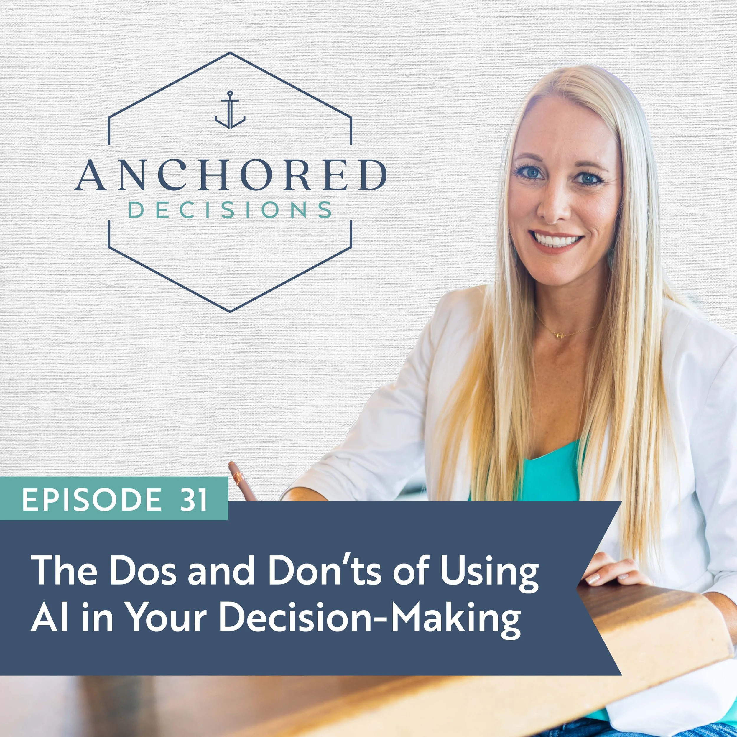031: The Dos and Don’ts of Using AI in Your Decision-Making