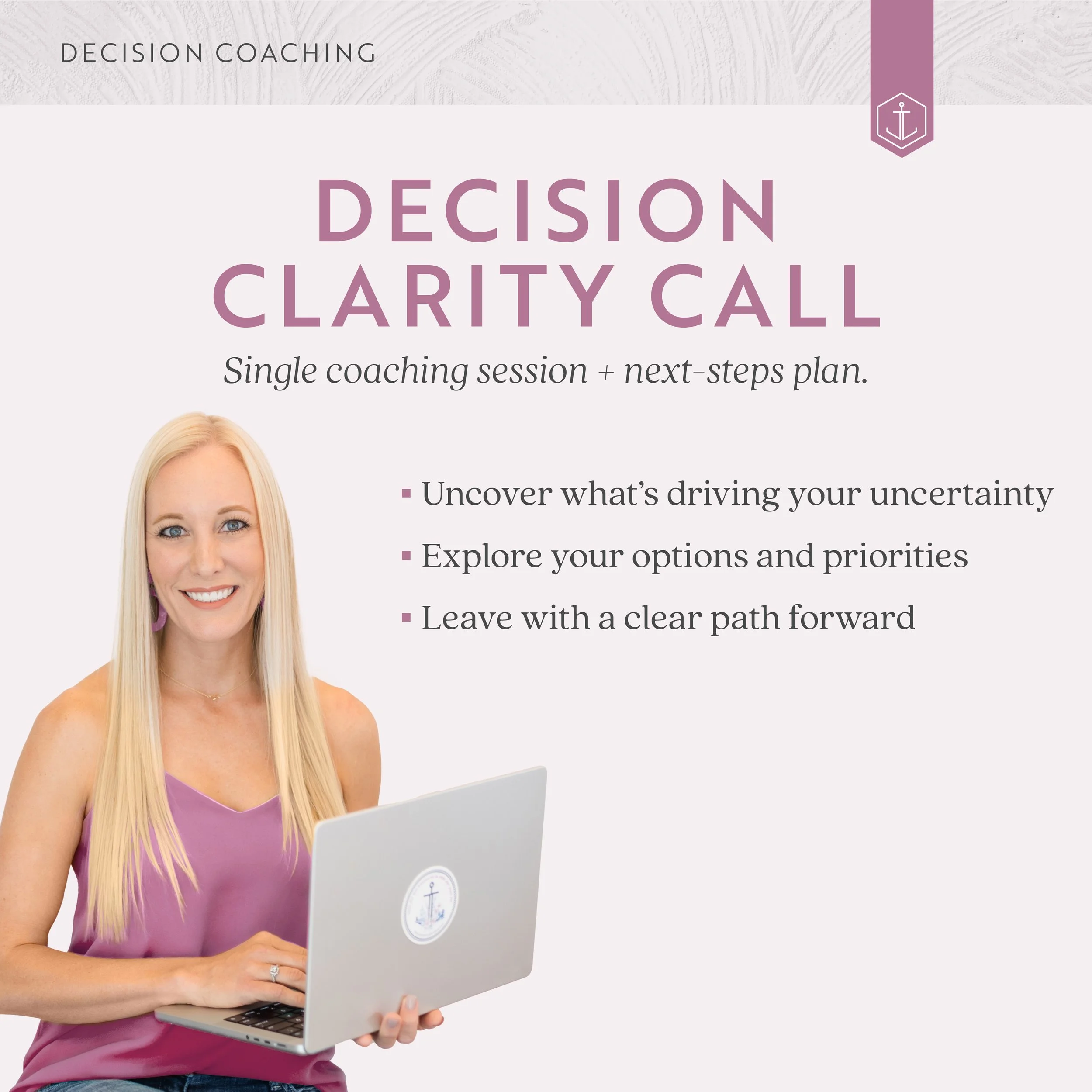 Decision Clarity Coaching Call to discover your next step for your decision.